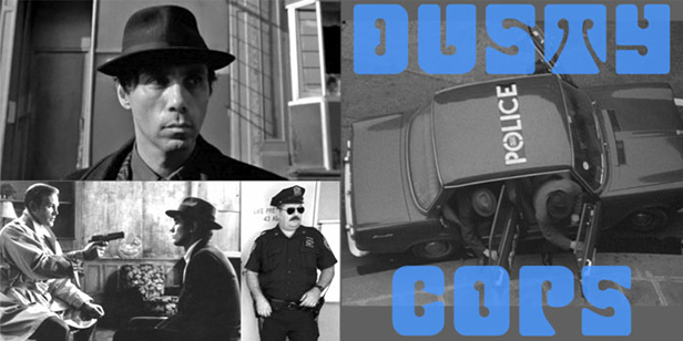 Dusty Cops!